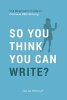 So You Think You Can Write?