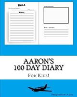 Aaron's 100 Day Diary