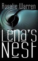 Lena's Nest: Sci-fi meets psychological suspense as robot scientist Lena Curtis emerges from a coma into a frighteningly altered world
