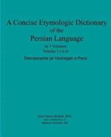 A Concise Etymologic Dictionary of the Persian Language