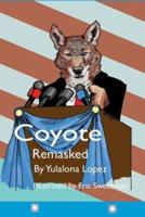Coyote Remasked