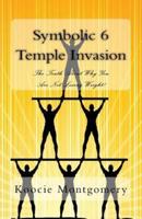 Symbolic 6 Temple Invasion