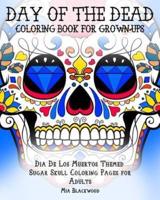 Day of the Dead Coloring Book for Grown-Ups