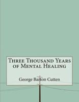 Three Thousand Years of Mental Healing