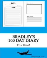 Bradley's 100 Day Diary