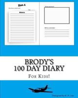 Brody's 100 Day Diary