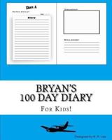 Bryan's 100 Day Diary