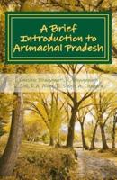 A Brief Introduction to Arunachal Pradesh