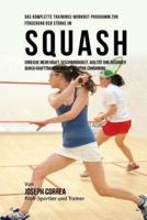 Das Komplette Trainings-Workout-Programm Zur Forderung Der Starke Im Squash