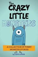 The Crazy Little Monsters