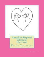 Anatolian Shepherd Valentine's Day Cards