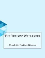 The Yellow Wallpaper