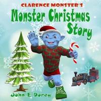 Clarence Monster's Monster Christmas Story