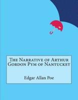 The Narrative of Arthur Gordon Pym of Nantucket