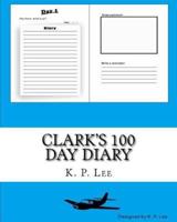 Clark's 100 Day Diary