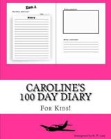 Caroline's 100 Day Diary