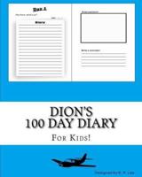 Dion's 100 Day Diary