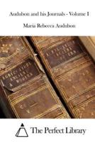 Audubon and His Journals - Volume I