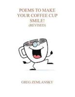 Poems To Make Your Coffee Cup Smile (Revised)
