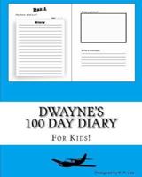 Dwayne's 100 Day Diary