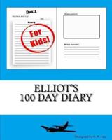 Elliot's 100 Day Diary