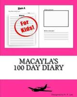 Macayla's 100 Day Diary