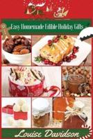 Easy Homemade Edible Holiday Gifts