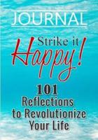 Strike It Happy! Daily Journal