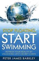 Stop Floating, Start Swimming