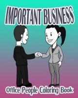 Important Business (Office People Coloring Book)
