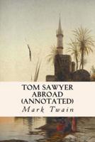 Tom Sawyer Abroad (Annotated)