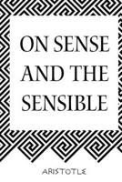 On Sense and the Sensible