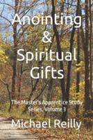Anointing & Spiritual Gifts