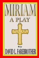 Miriam A Play