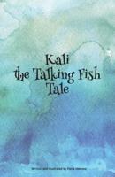 Kali the Talking Fish Tale