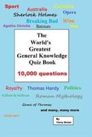 The World's Greatest General Knowledge Quiz Book