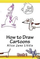 How to Draw Cartoons: Drawing Cartoon Animals