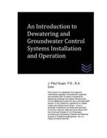 An Introduction to Dewatering and Groundwater Control Systems Installation and O