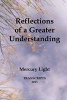 Reflections of a Greater Understanding