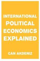 International Political Economics Explained