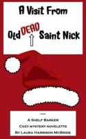 A Visit From (Old) Dead Saint Nick