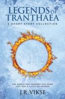 Legends of Tranthaea: A Short Story Collection