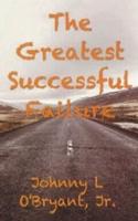 The Greatest Successful Failure
