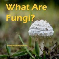 What Are Fungi?