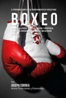 El Programa Completo De Entrenamiento De Fuerza Para Boxeo