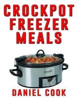 Crockpot Freezer Meals - 2nd Edition