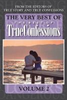 The Very Best Of The Best Of True Confessions, Volume 2