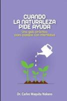 Cuando La Naturaleza Pide Ayuda