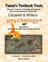 Ciccarelli and White's Psychology+ 4th Edition for AP* Student Workbook