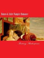 Romeo & Juliet Vampire Romance
